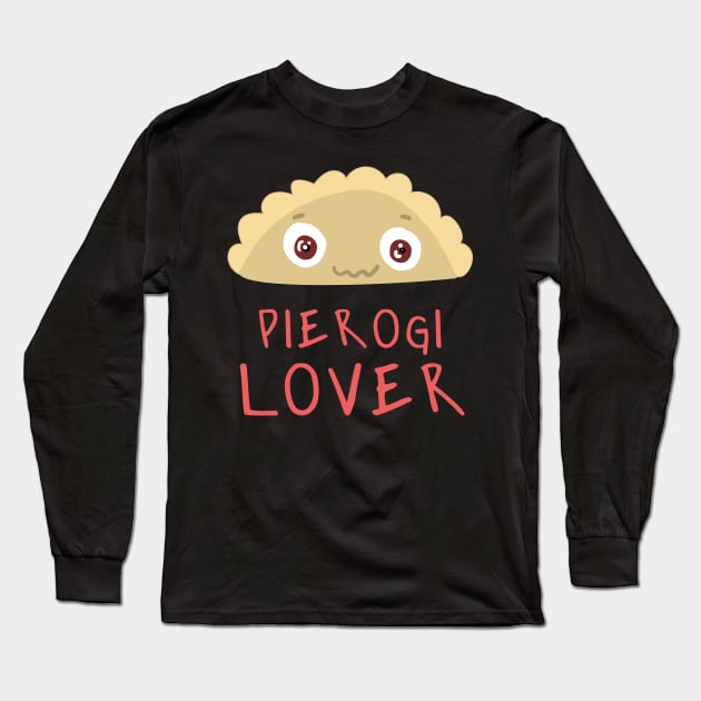 Pierogi Lover Long Sleeve T-Shirt by Slavstuff